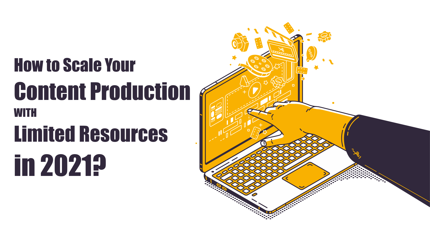 How to Scale Your Content Production with Limited Resources In 2026?